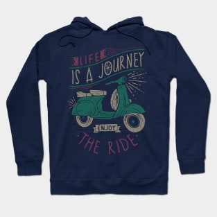 Life is a Journey, Enjoy the Ride Hoodie